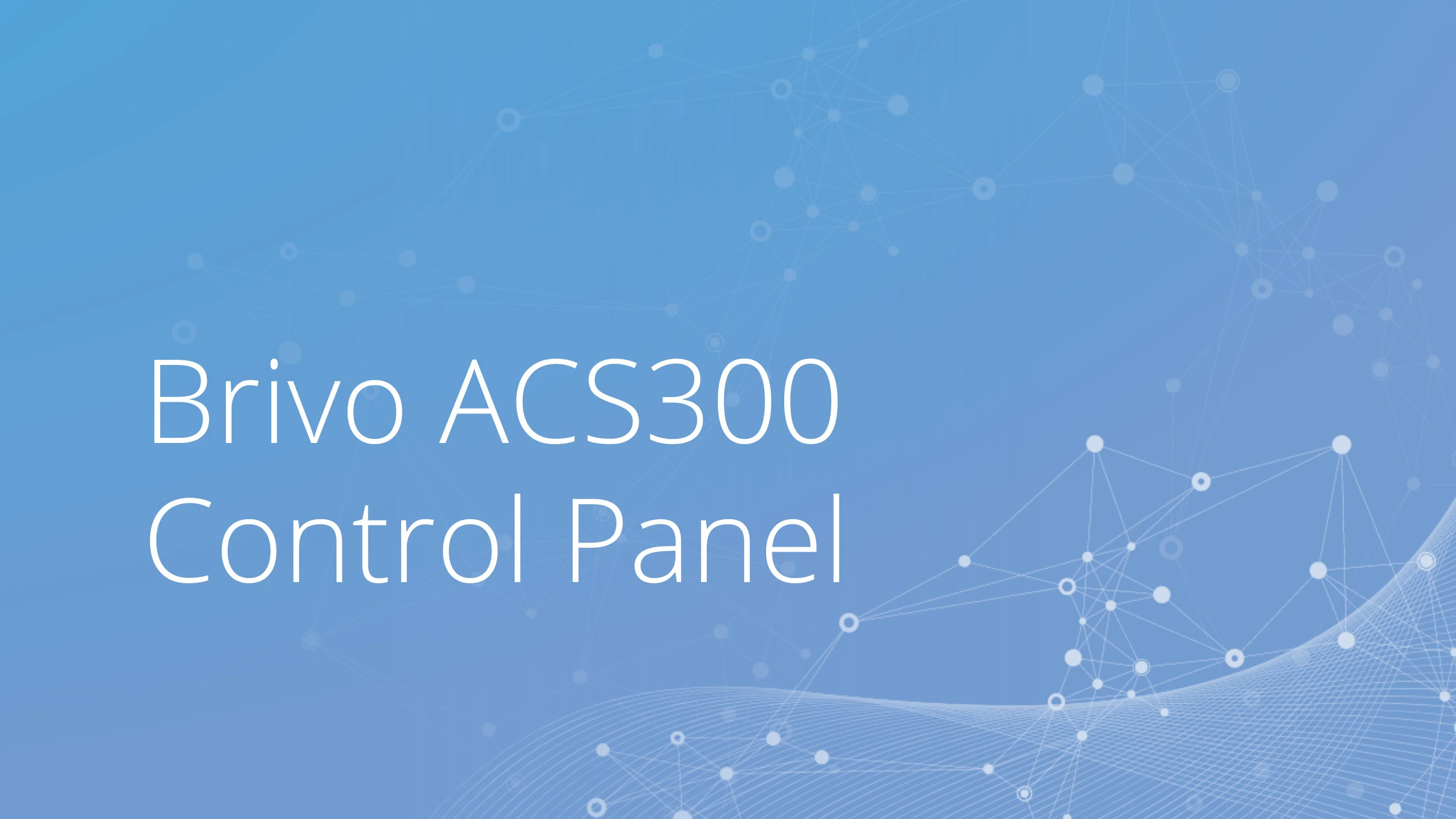 Brivo ACS300 Control Panel Quick Start Guide