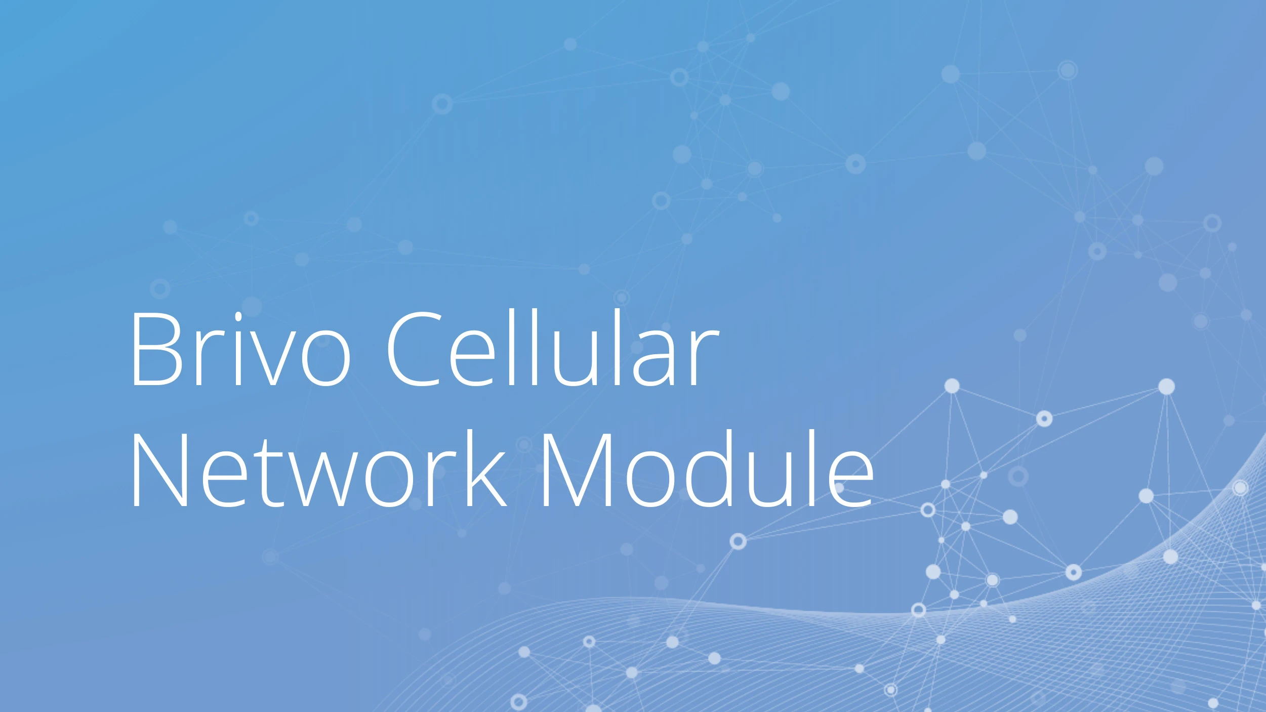 Brivo Cellular Network Module Quick Start Guide