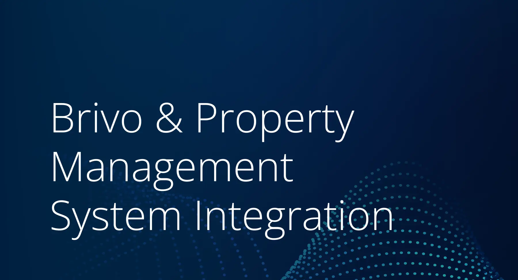 Brivo & Property Management System Integration