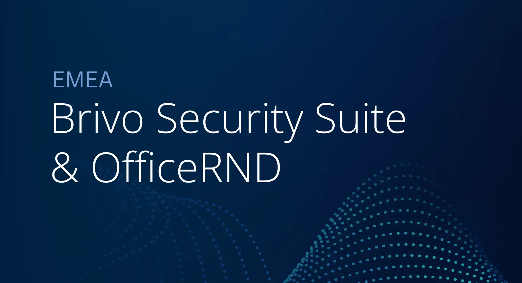 EMEA – Brivo Security Suite and OfficeRND