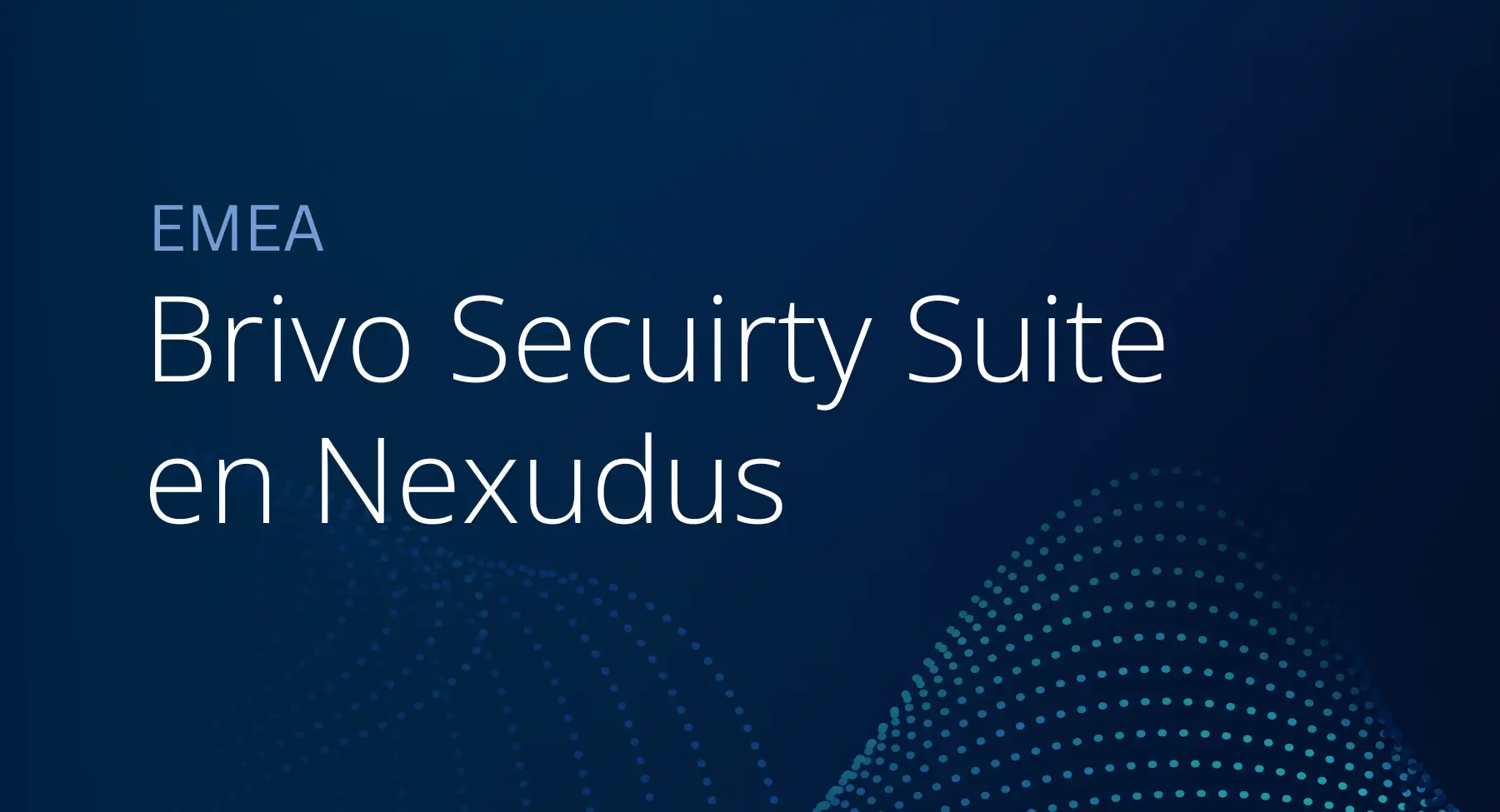 EMEA – Brivo Secuirty Suite en Nexudus – Verkoop Bladen