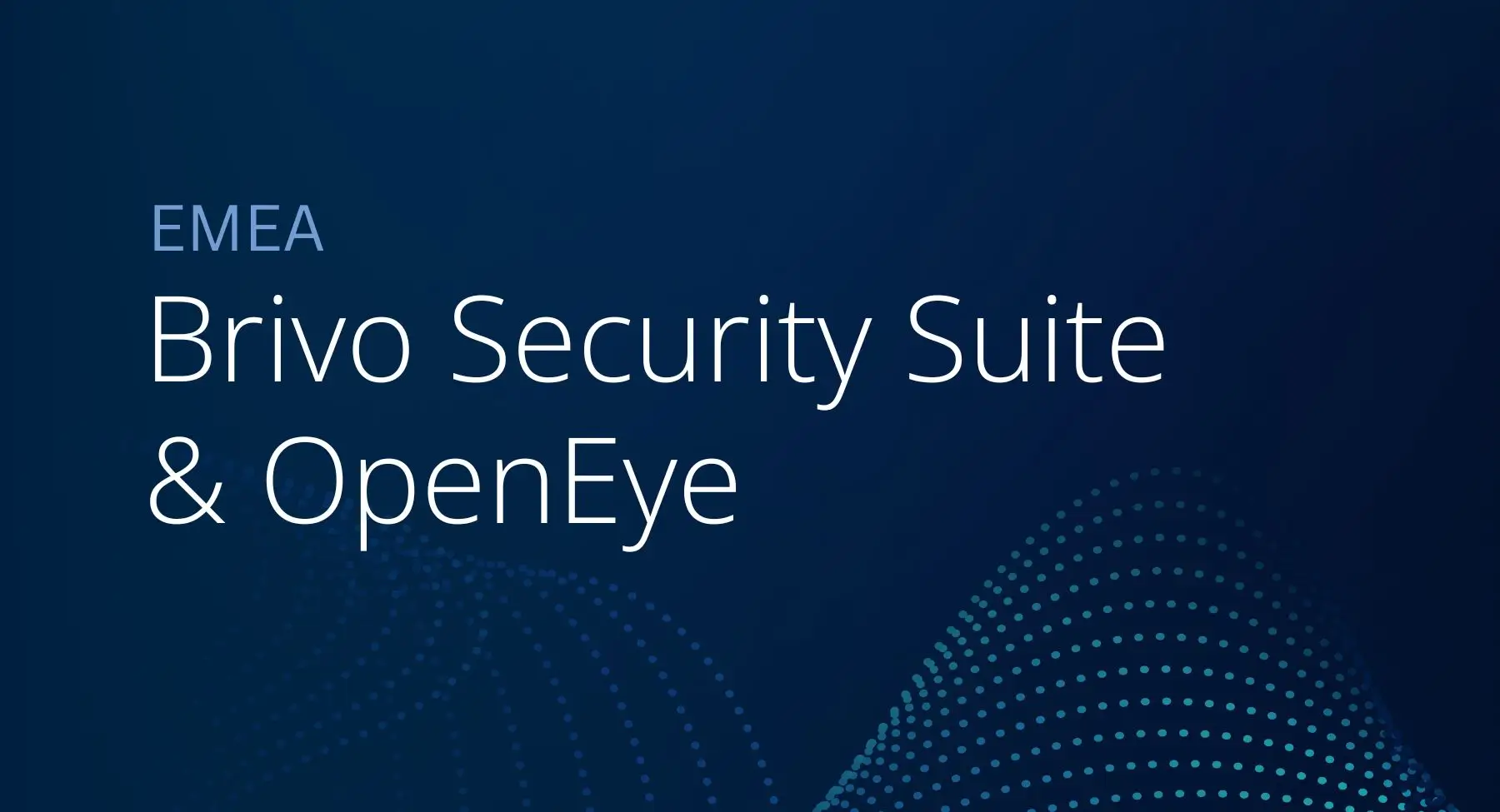 EMEA – Brivo Security Suite and OpenEye