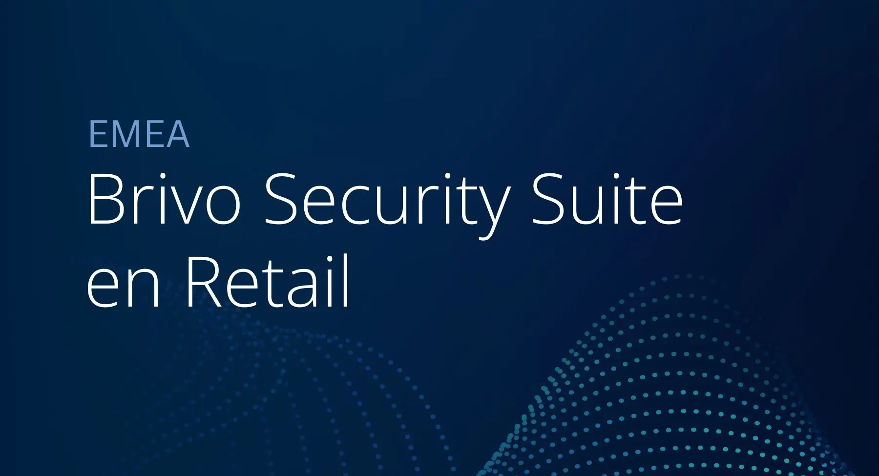 EMEA – Brivo Security Suite en Retail – Verkoop Bladen