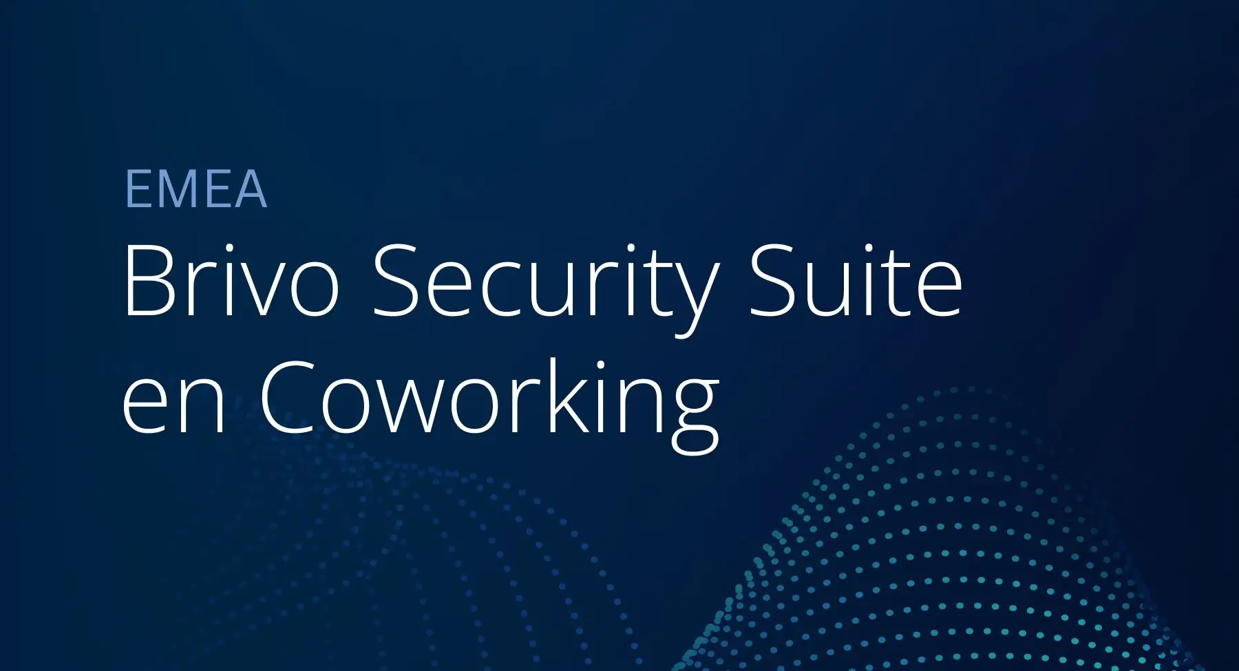 EMEA – Brivo Security Suite en Coworking