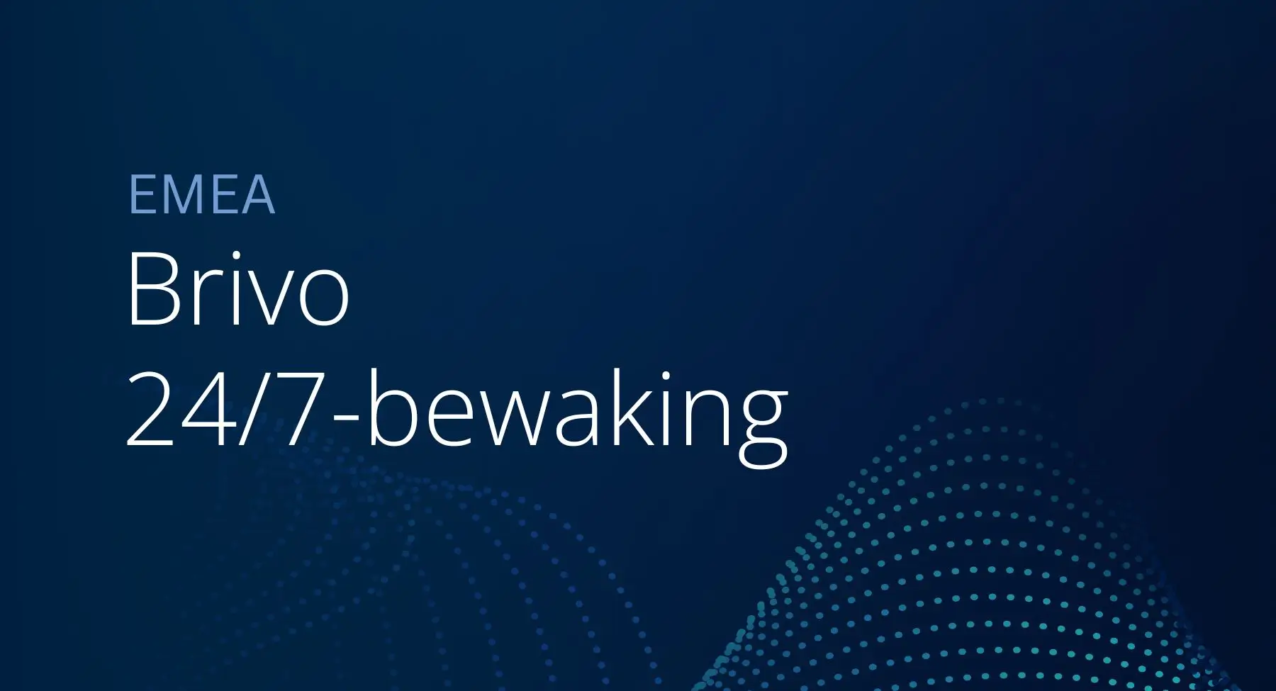 EMEA – Brivo 24/7-bewaking