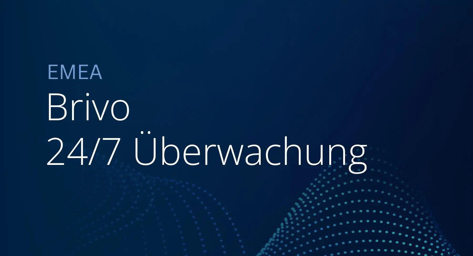 EMEA – Brivo 24/7 Überwachung
