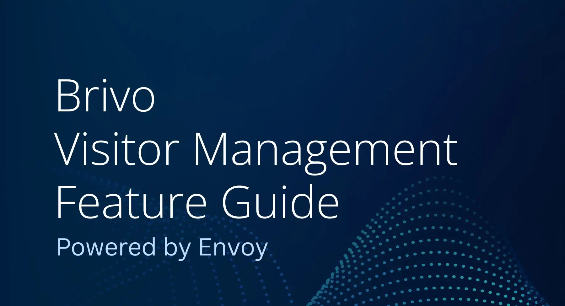Brivo Visitor Management Feature Guide