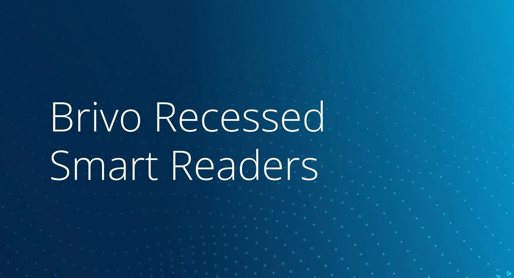 Brivo Recessed Smart Readers