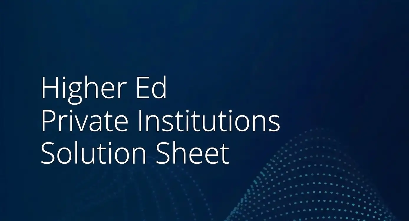 Higher Ed – Private Institutions Solution Sheet